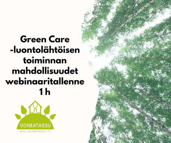 Green Care -luontolähtöisen toiminnan mahdollisuudet webinaaritallenne